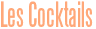 Les Cocktails